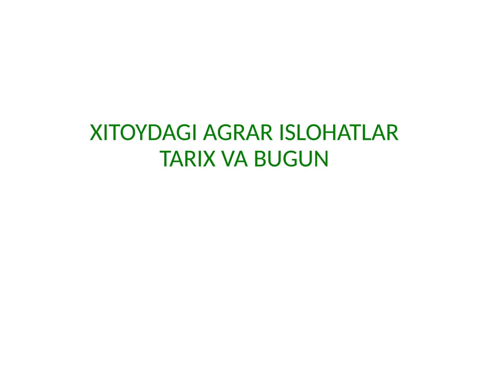 XITOYDAGI AGRAR ISLOHATLAR TARIXI VA BUGUN 1