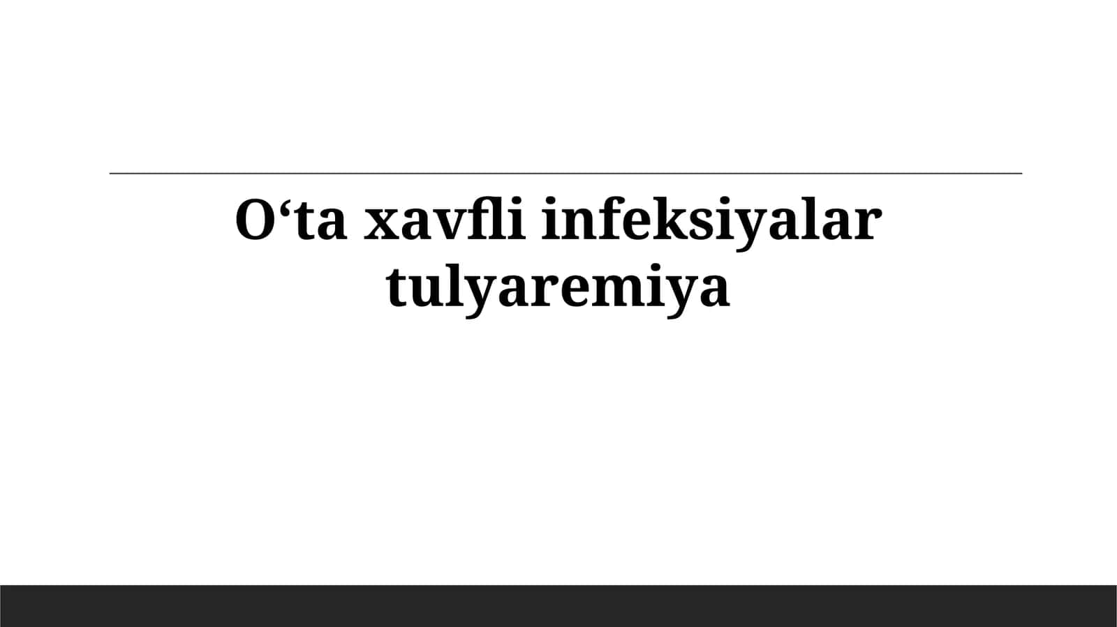 Oʻta xavfliinfeksiyalartulyaremiya 1