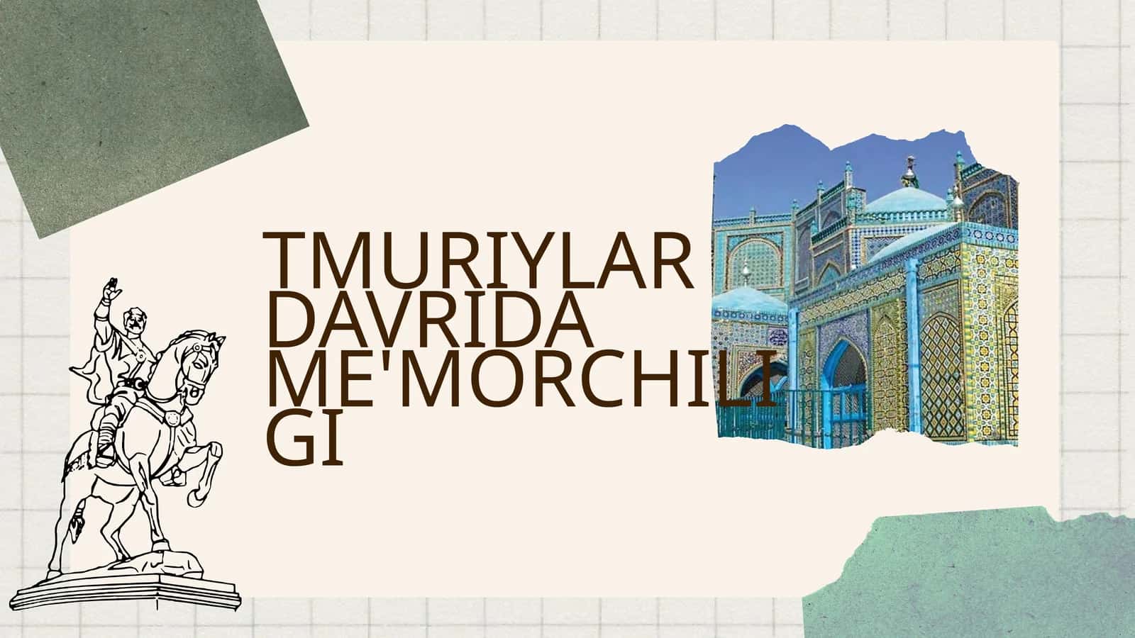 TEMURIYLAR DAVRIDA ME'MORCHILIGI 1