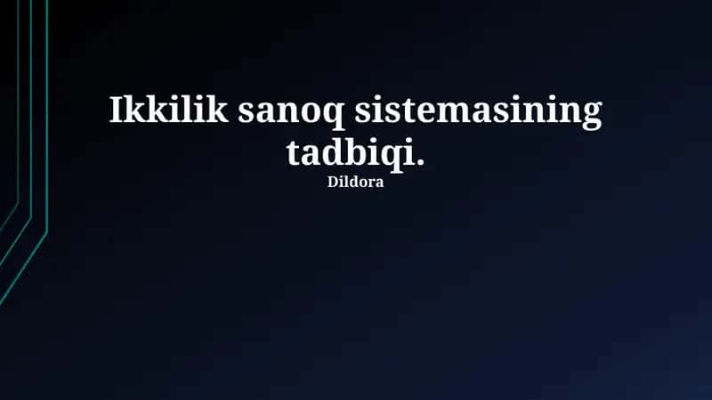 Ikkilik sanoq sistemasining tadbiqi 1