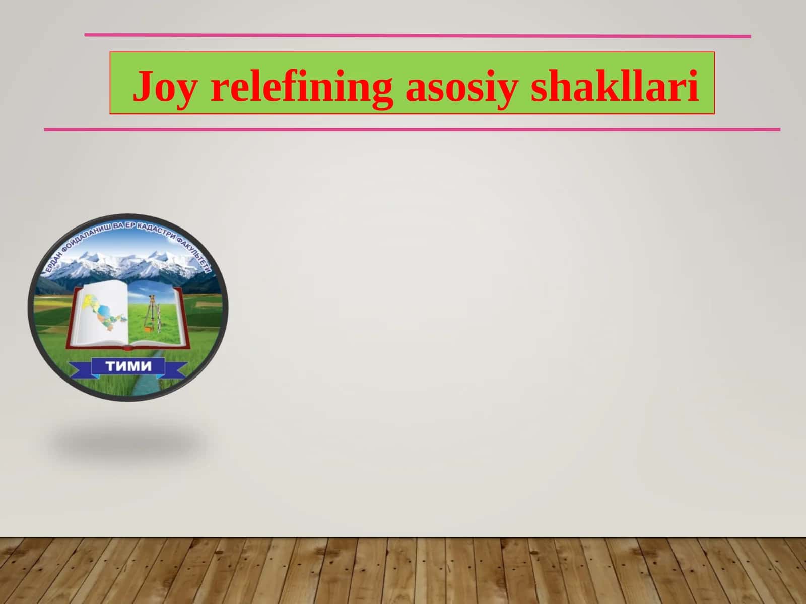 Joy relefining asosiy shakllari 1