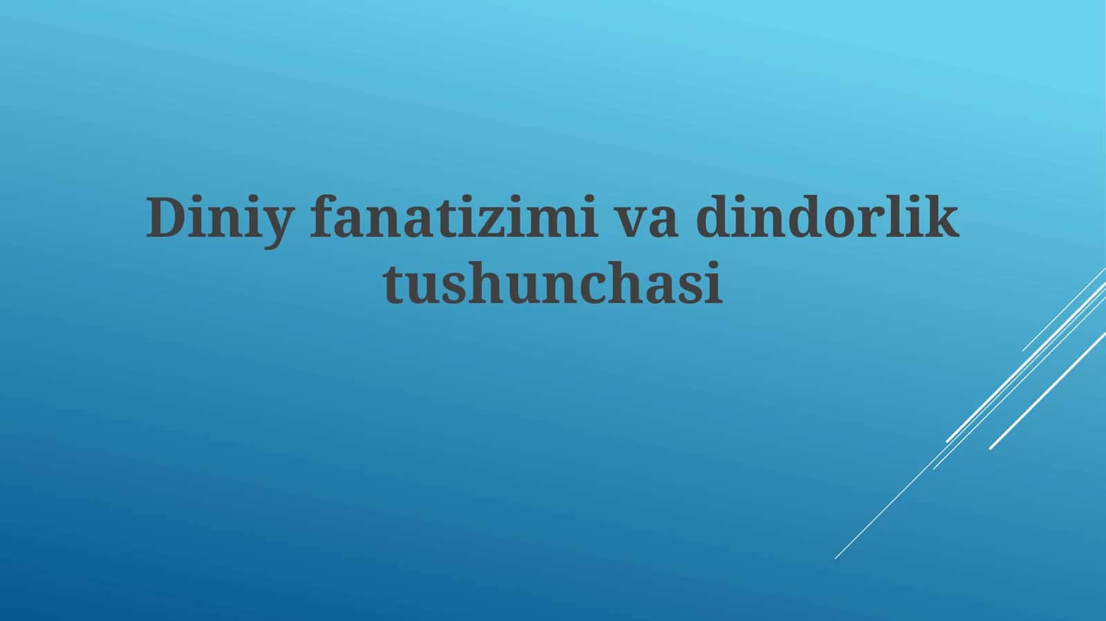 Diniy fanatizm va dindorlik tushunchasi 1