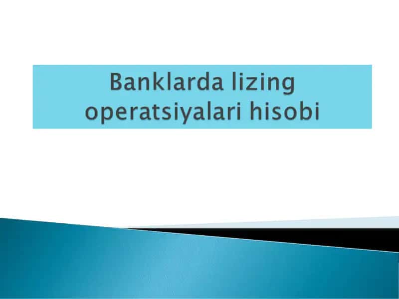 Banklarda lizing operatsiyalari hisobi.pptx 1