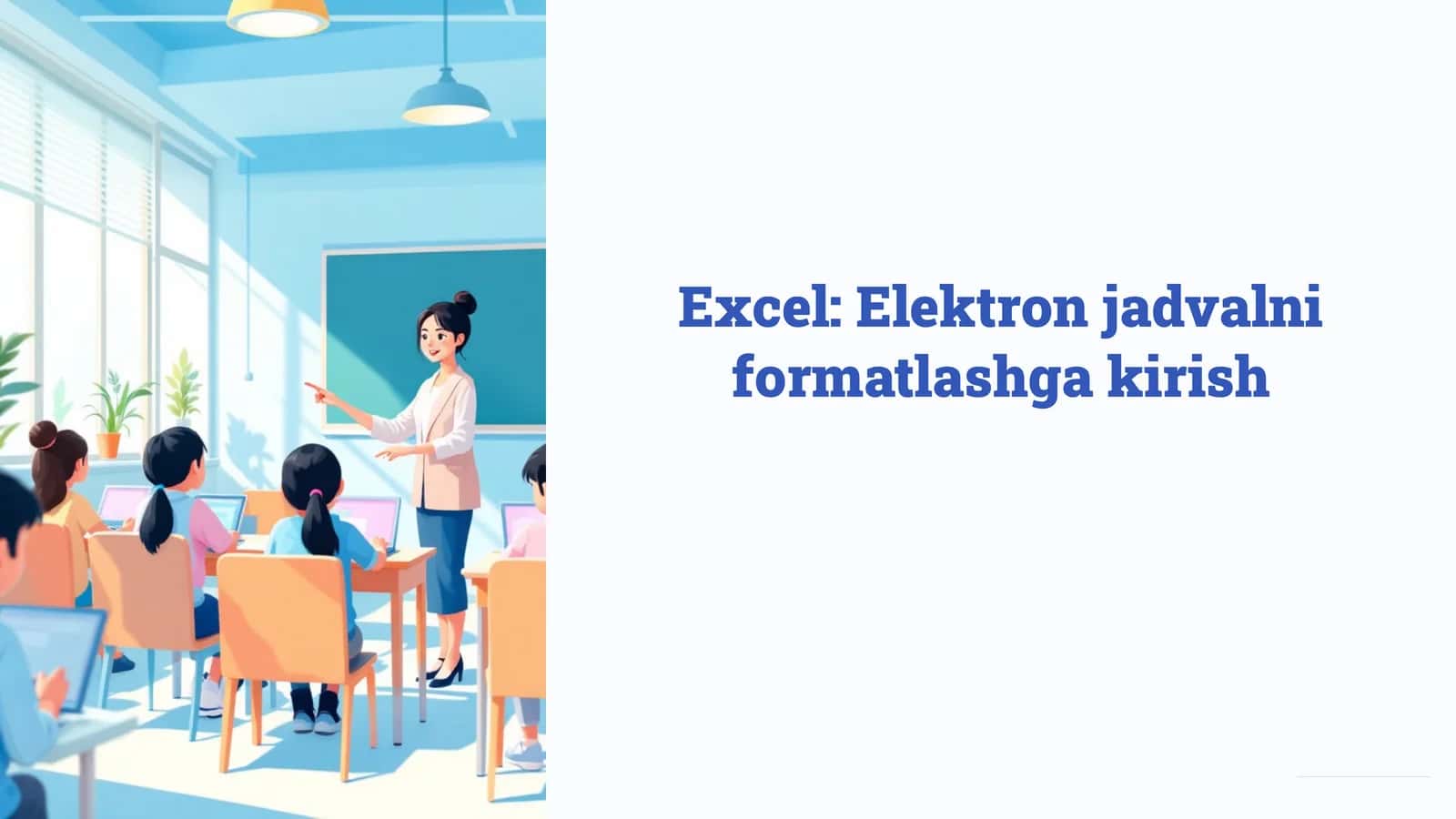 Excel: Elektron jadvalni formatlashga kirish 1