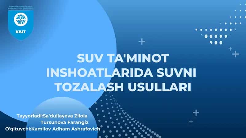 SUV TA'MINOT INSHOATLARIDA SUVNI TOZALASH USULLARI 1