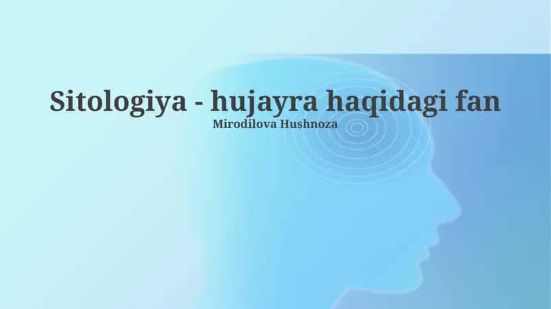 Sitologiya - hujayra haqidagi fan 1