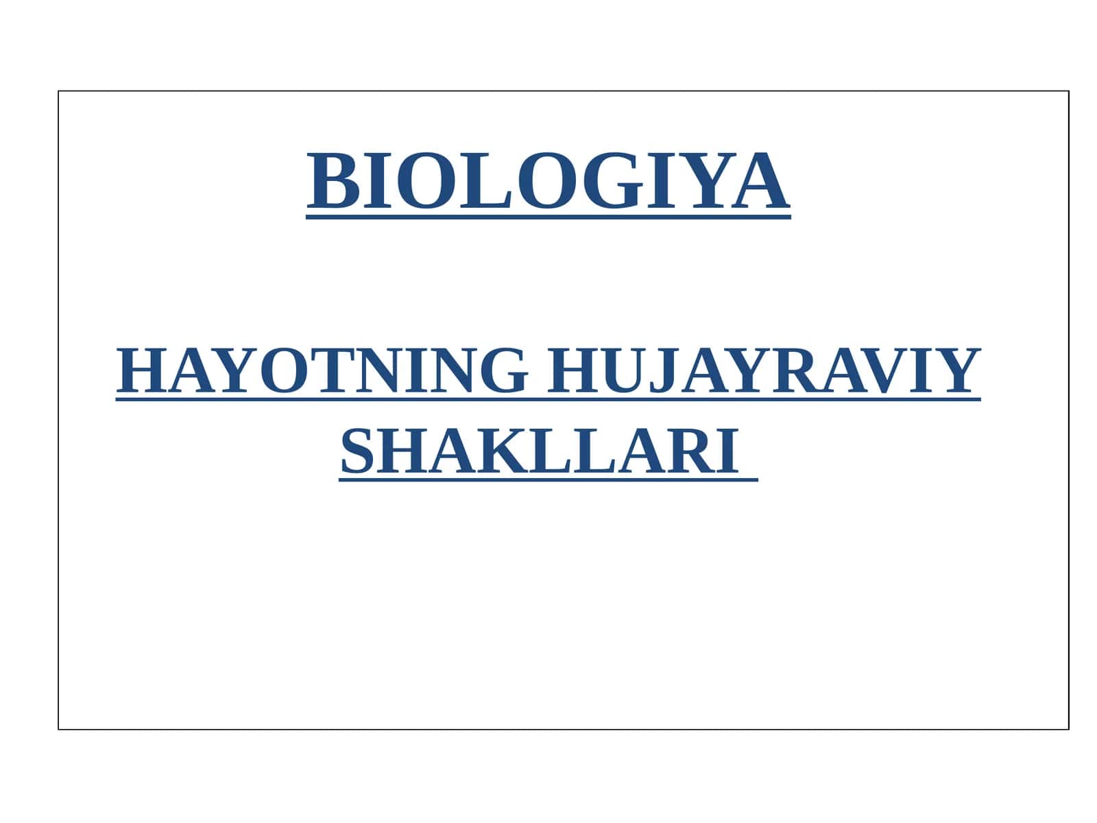 Hayotning hujayraviy shakllari 1