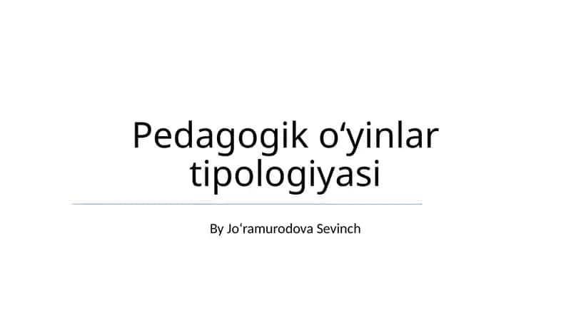 Pedagogik oʻyinlar tipologiyasi 1