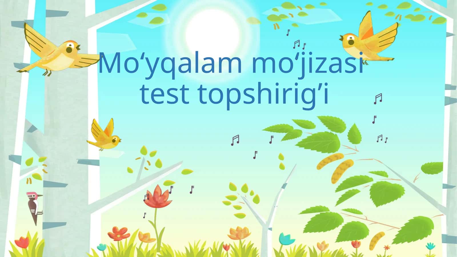 Mo‘yqalam mo‘jizasitest topshirig’i 1