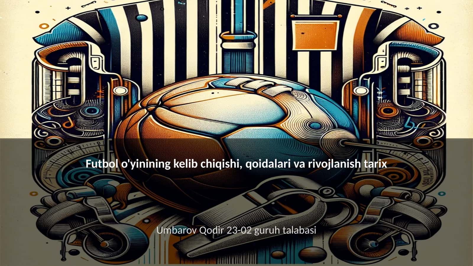 Futbol o'yinining tarixiy kelib chiqishi 1