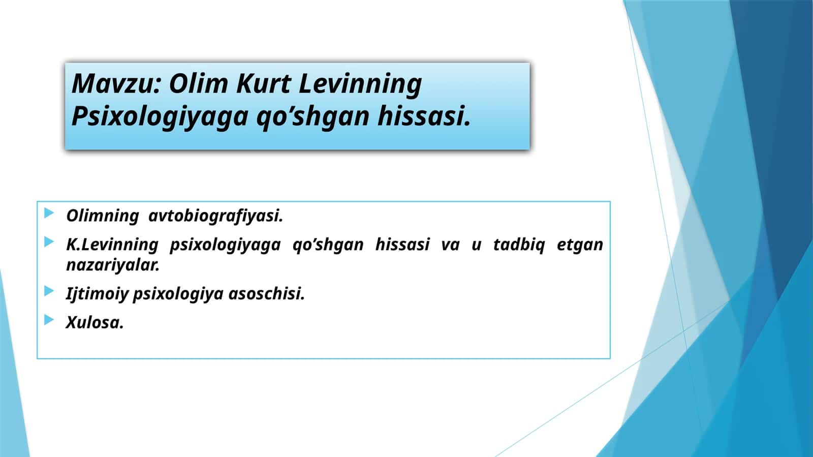 Olim Kurt Levinning Psixologiyaga qo’shgan hissasi 1