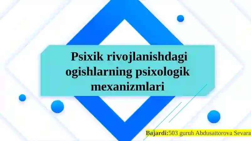 Psixik rivojlanishdagi ogishlarning psixologik mexanizmlari