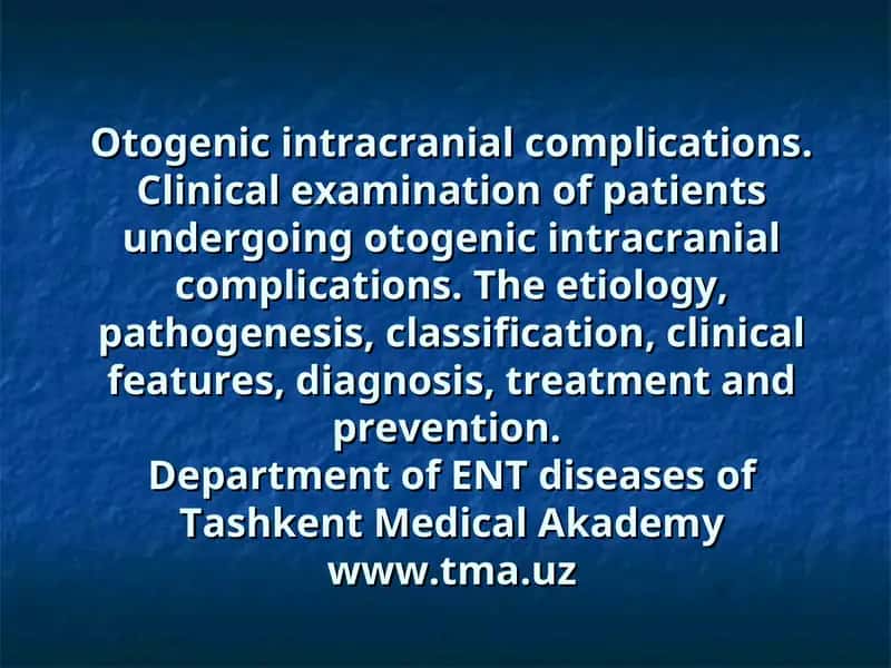 Otogenic intracranial complications 1