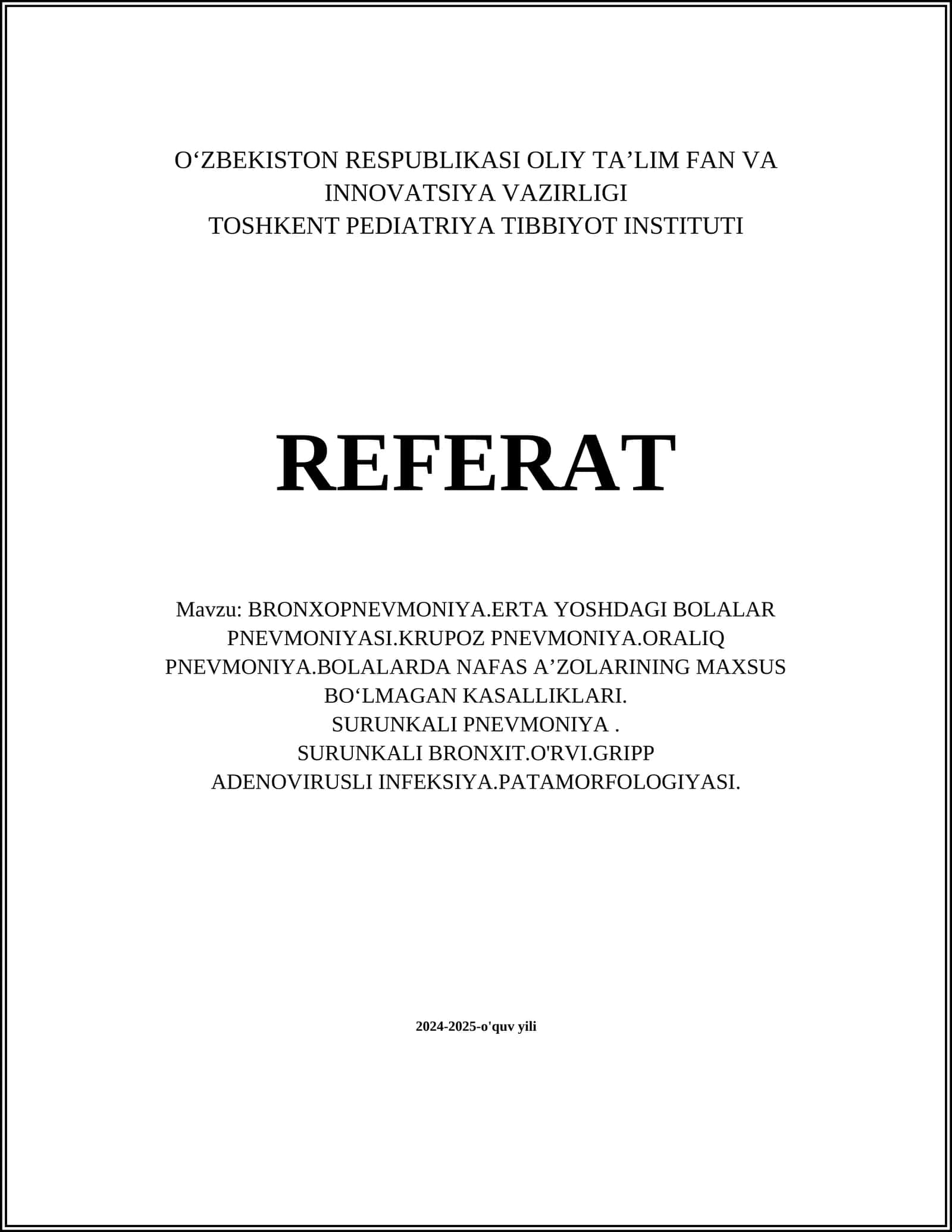 BRONXOPNEVMONIYA.ERTA YOSHDAGI BOLALAR PNEVMONIYASI.KRUPOZ PNEVMONIYA.ORALIQ PNEVMONIYA.BOLALARDA NAFAS AʼZOLARINING MAXSUS BOʻLMAGAN KASALLIKLARI 1