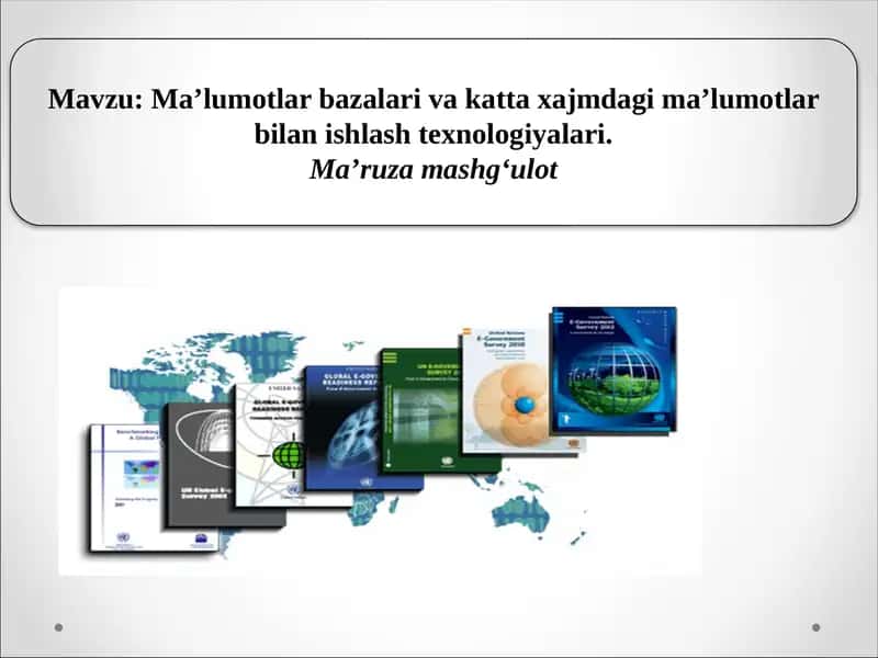 Ma’lumotlar bazalari va katta xajmdagi ma’lumotlar bilan ishlash texnologiyalari 1