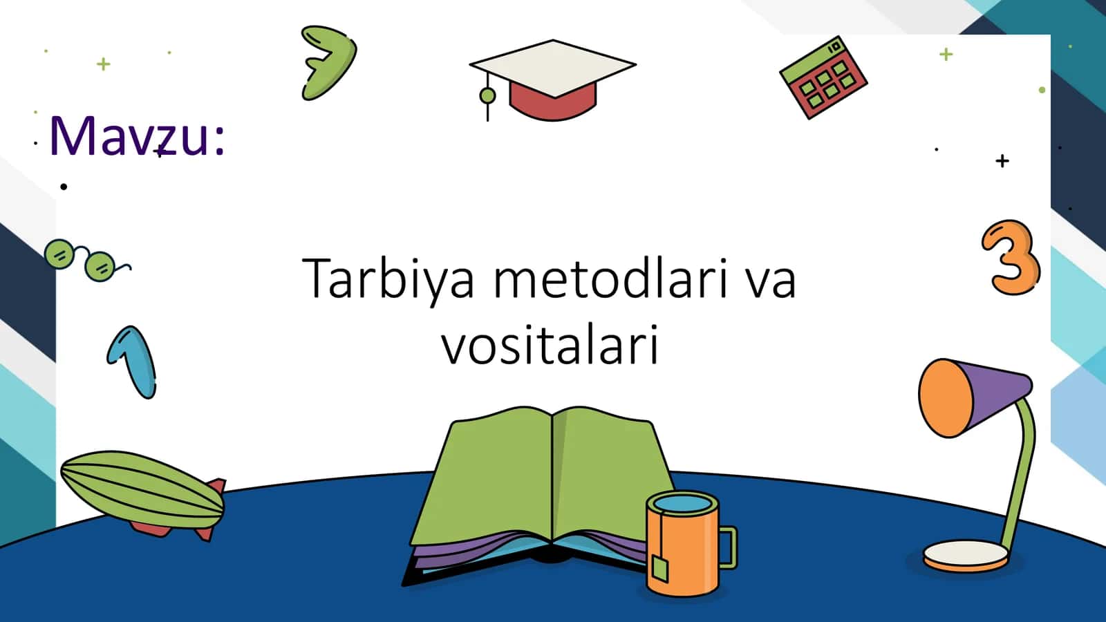 Tarbiya metodlari va vositalari 1