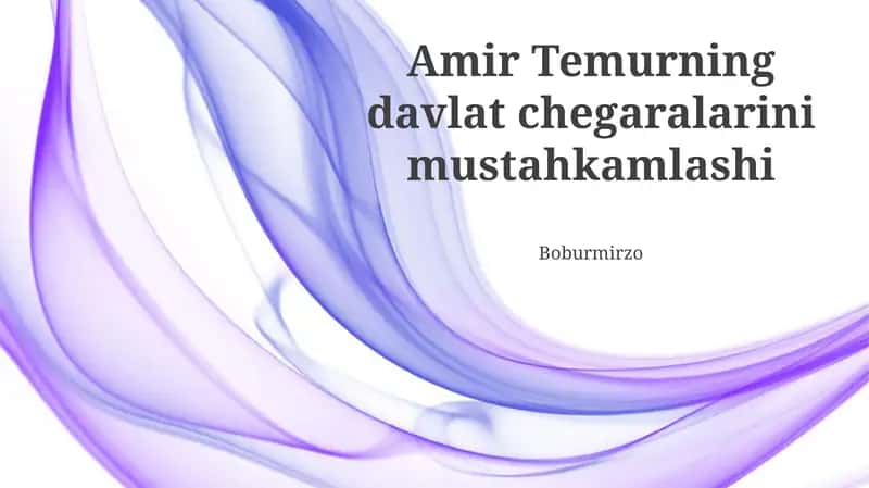 Amir Temurning davlat chegaralarini mustahkamlashi 1