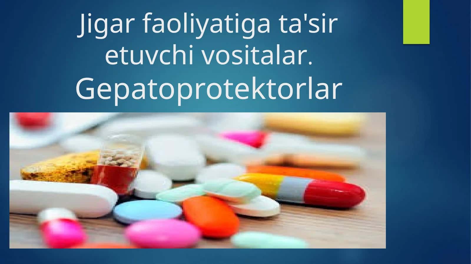 Jigar faoliyatiga ta'sir etuvchi vositalar. Gepatoprotektorlar 1