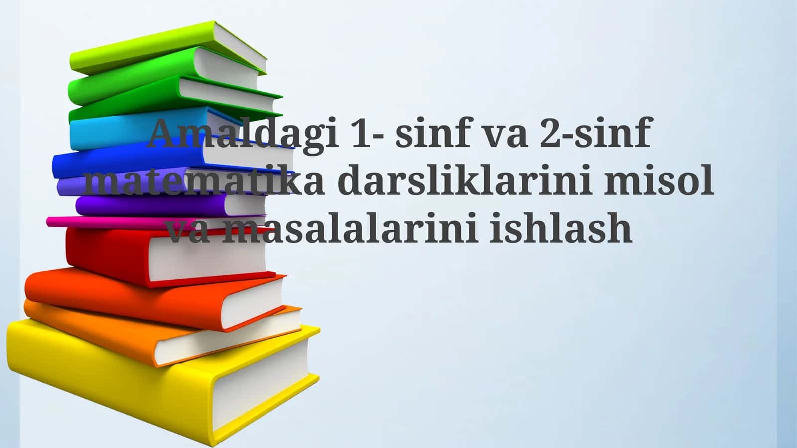 Ikkinchi sinf matematika darsliklaridagi murakkab misollarni yechish 1