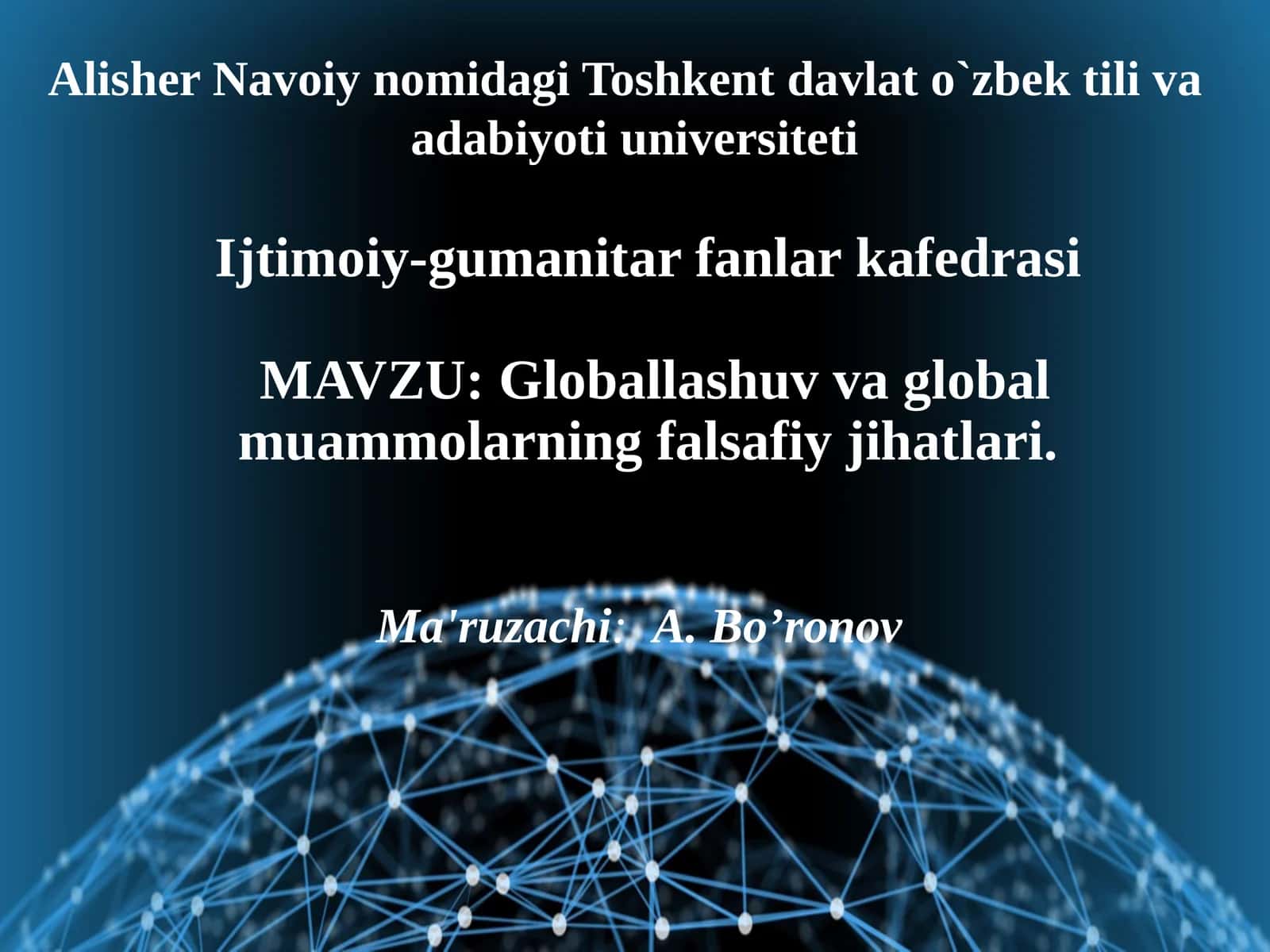 Globallashuv va global muammolarning falsafiy jihatlari 1