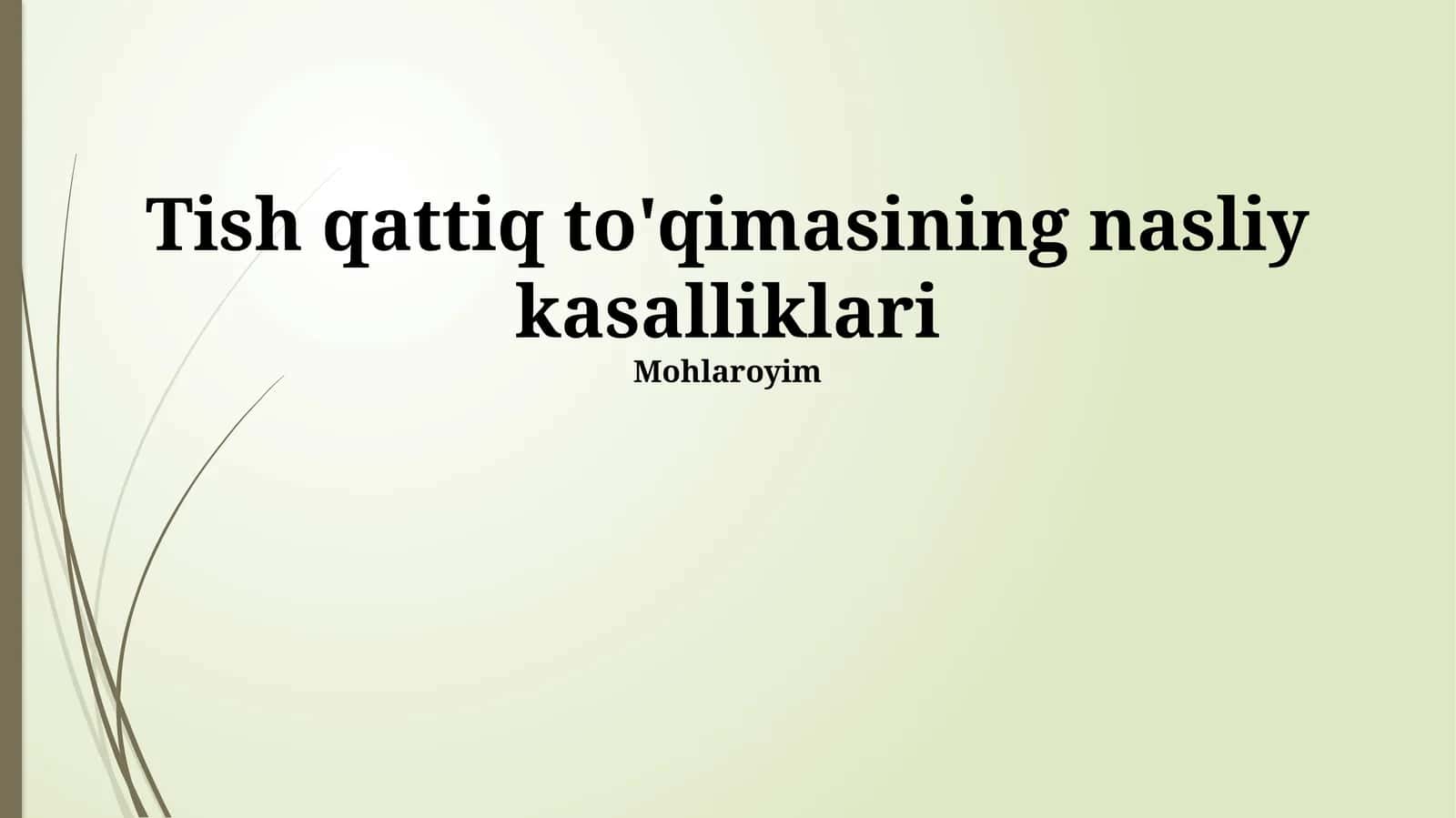 Tish qattiq to'qimasining nasliy kasalliklari 1