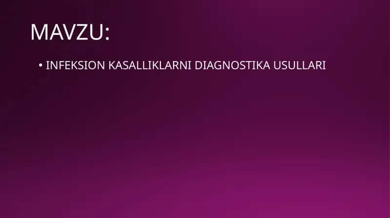 INFEKSION KASALLIKLARNI DIAGNOSTIKA USULLARI 1