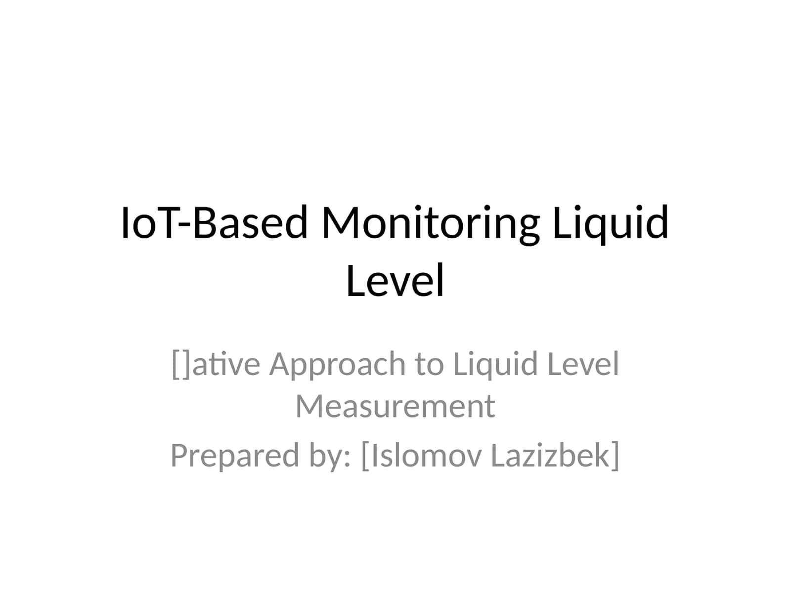 IoT-Based Monitoring Liquid Level 1