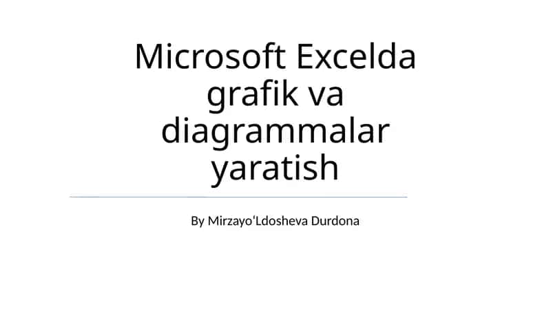 Microsoft Excellda grafik va diagrammalar yaratish 1
