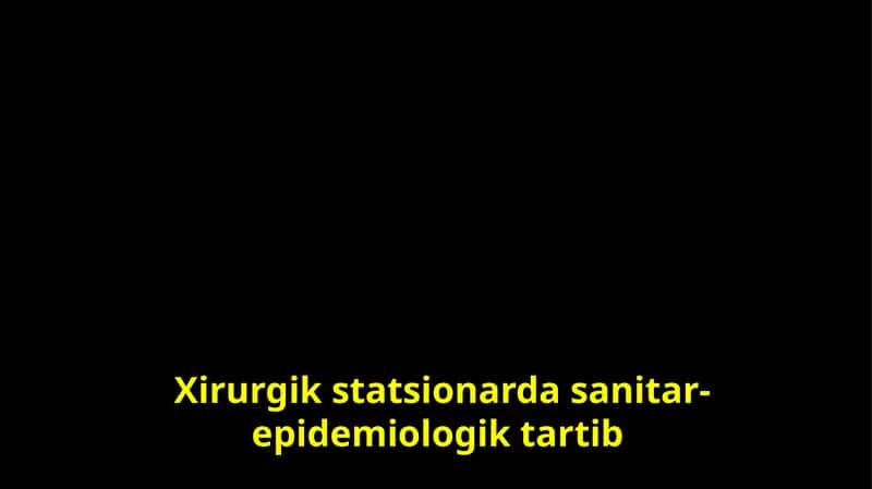 Xirurgik statsionar-dasanitar-epidemiologik tartib 1