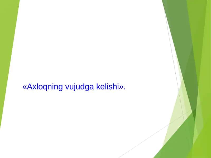 Axloqning vujudga kelishi 1