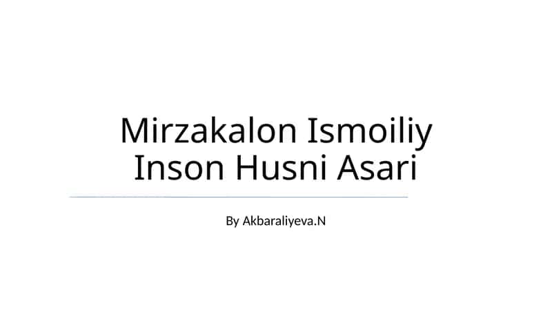 Mirzakalon Ismoiliy Inson Husni Asari 1
