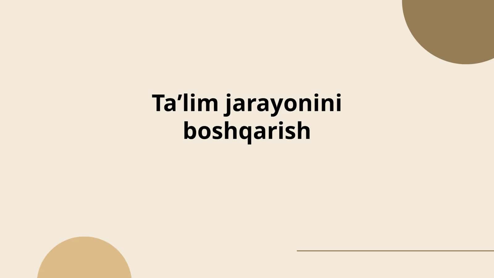 Taʼlim jarayonini boshqarish 1