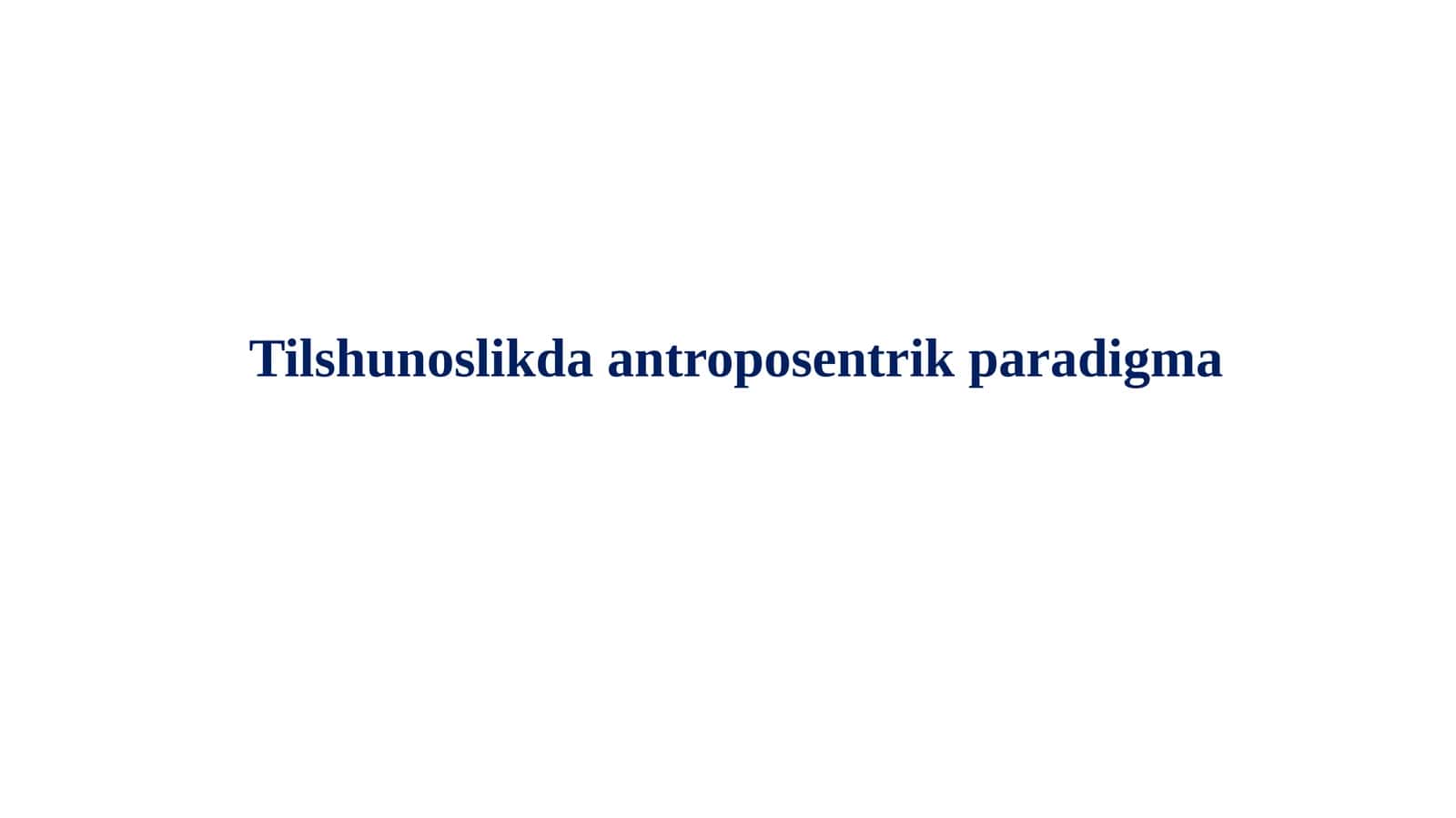 Tilshunoslikda antroposentrik paradigma 1