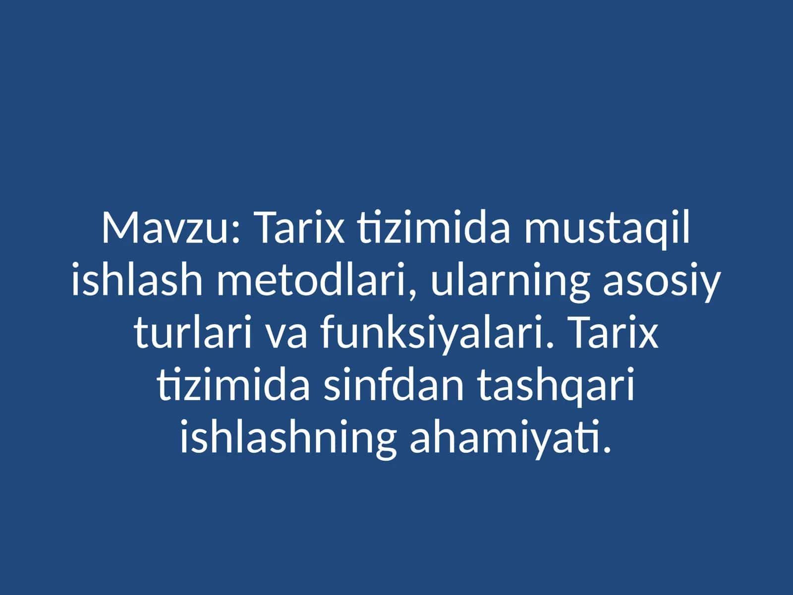 Tarix tizimida mustaqil ishlash metodlari 1