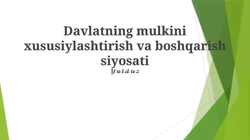 Xususiylashtirish va davlat mulki boshqarish siyosati 1