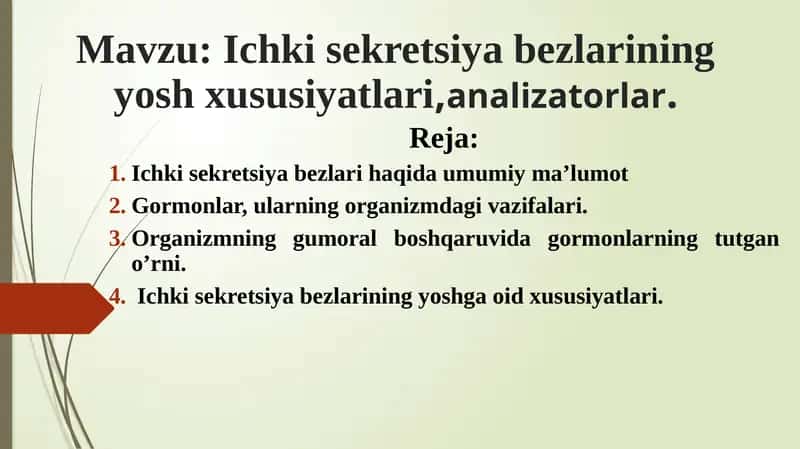Ichki sekretsiya bezlarining yosh xususiyatlari,analizatorlar. 1