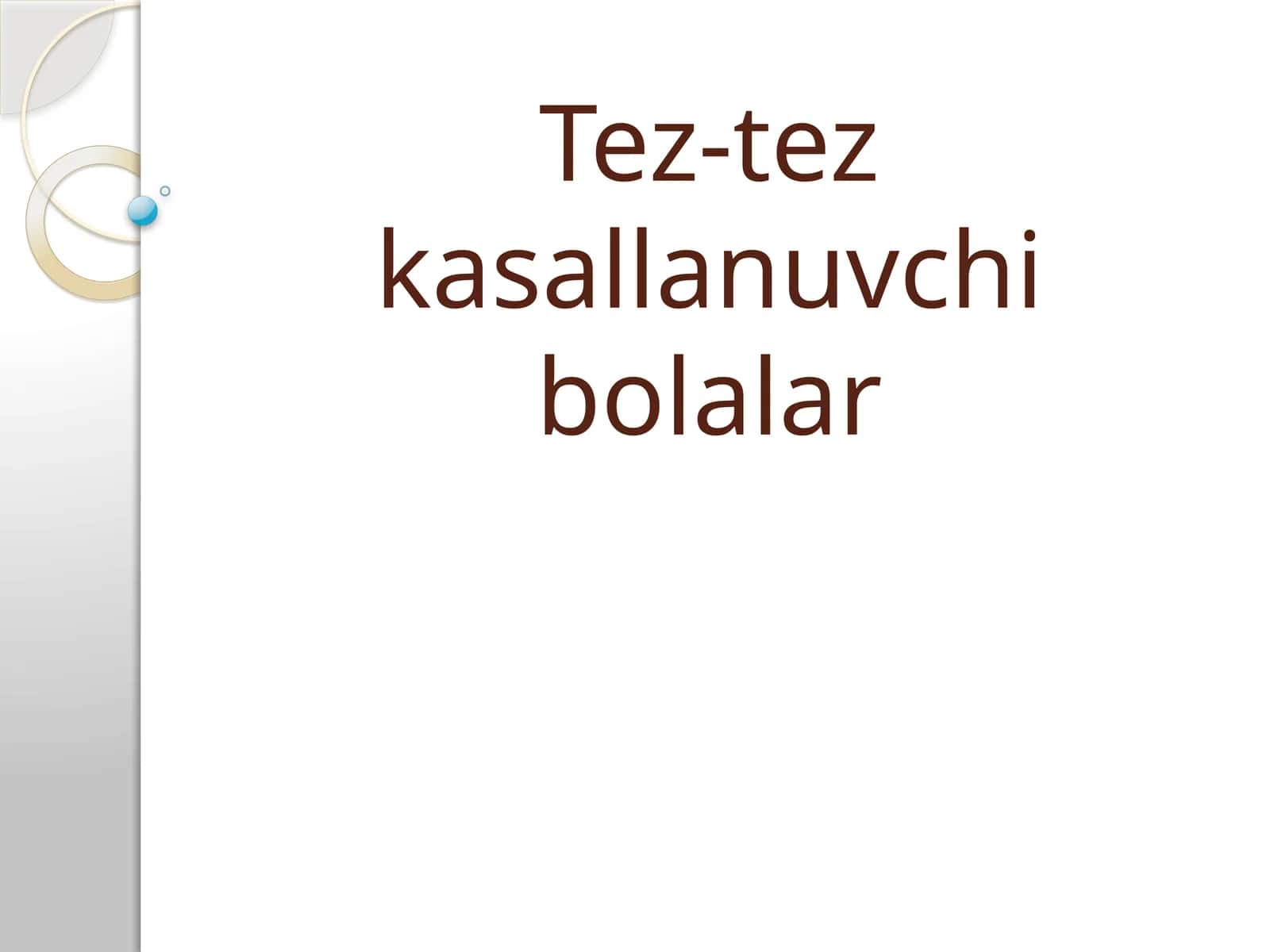 Tez-tez kasallanuvchi bolalar 1