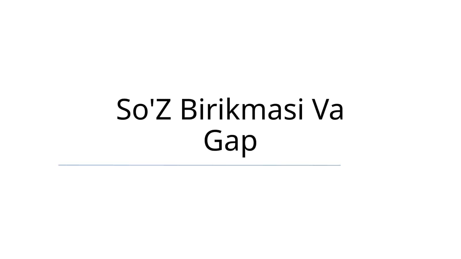 So'Z Birikmasi Va Gap 1