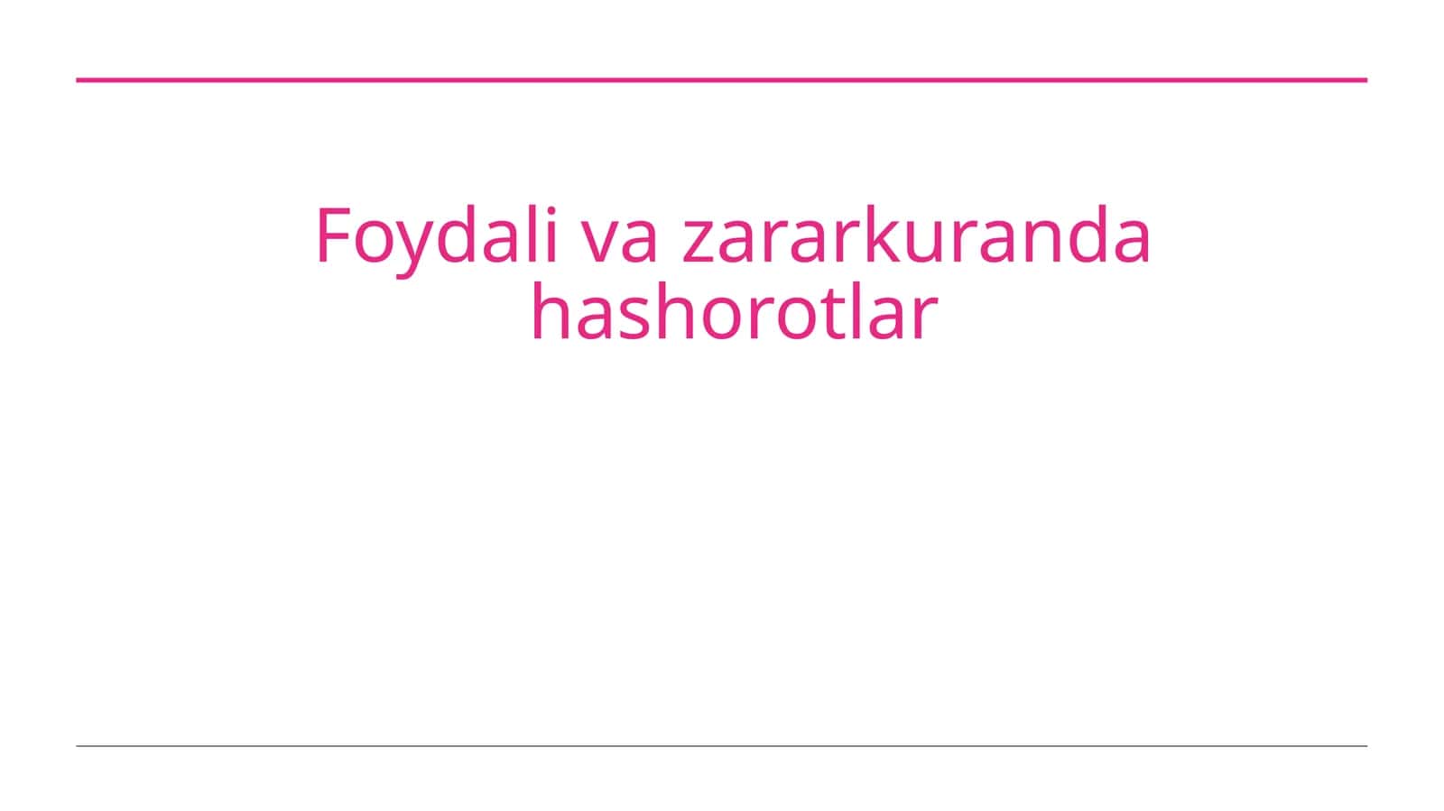 Foydali va zararkuranda hashorotlar 1