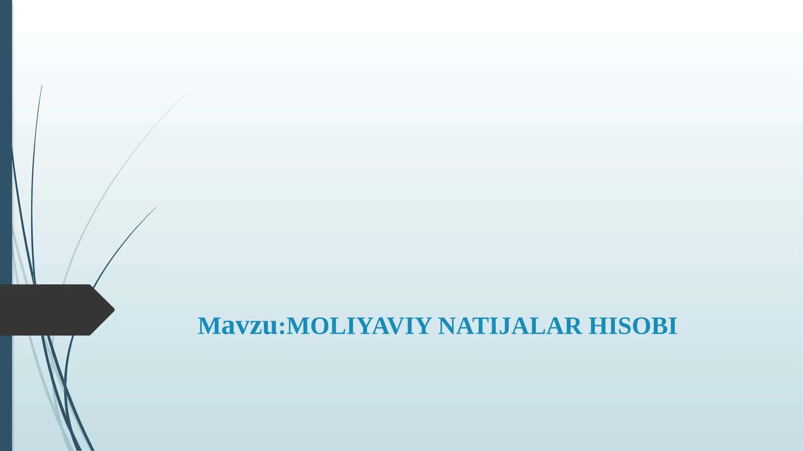 MOLIYAVIYNATIJALAR HISOBI 1