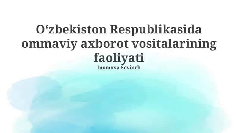 Oʻzbekiston Respublikasida ommaviy axborot vositalarining faoliyati 1