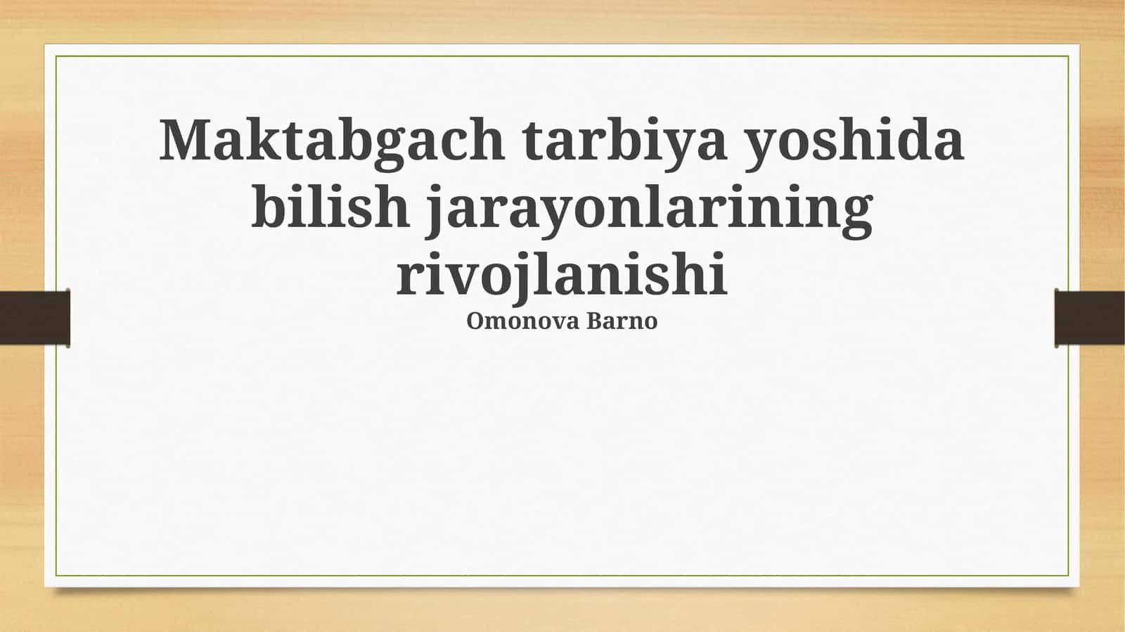 Maktabgach tarbiya yoshida bilish jarayonlarining rivojlanishi 1