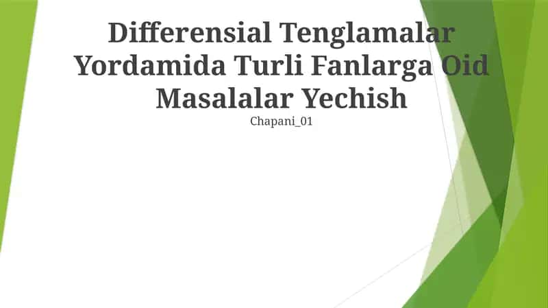 Differensial Tenglamalar Yordamida Turli Fanlarga Oid Masalalar Yechish 1