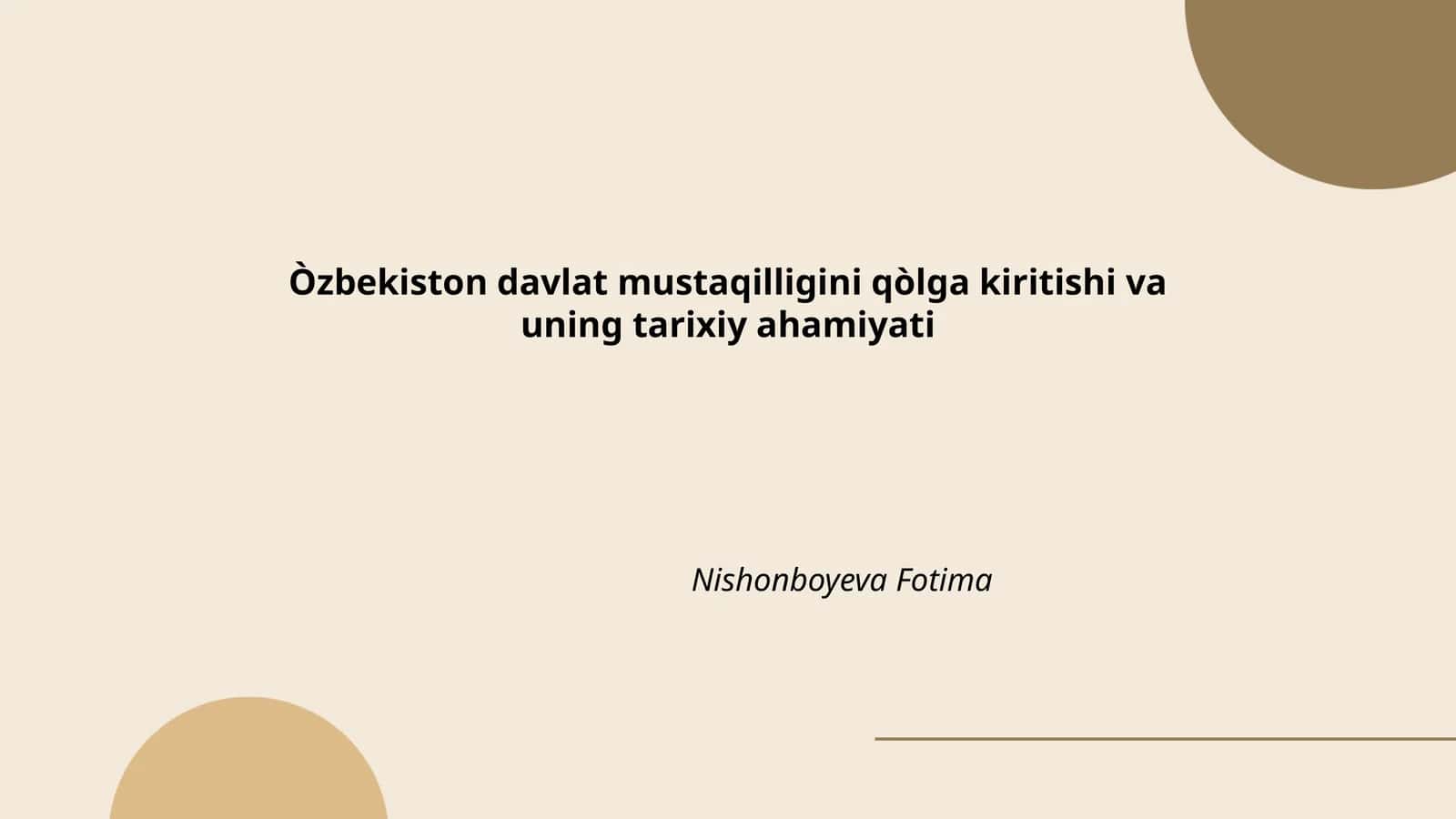 Òzbekiston davlat mustaqilligini qòlga kiritishi va uning tarixiy ahamiyati 1