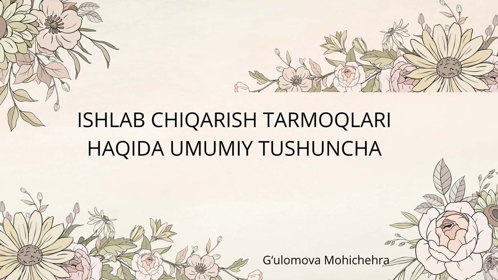 ISHLAB CHIQARISH TARMOQLARI HAQIDA UMUMIY TUSHUNCHA 1