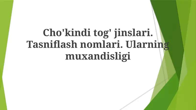 Cho'kindi tog' jinslari.Tasniflashnomlari.Ularningmuxandisligi 1