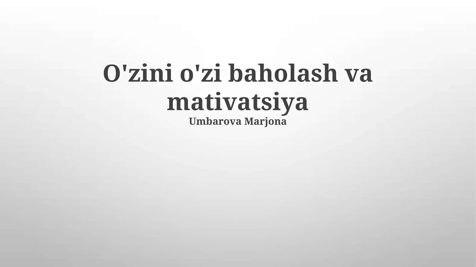 O'zini o'zi baholash va motivatsiya 1