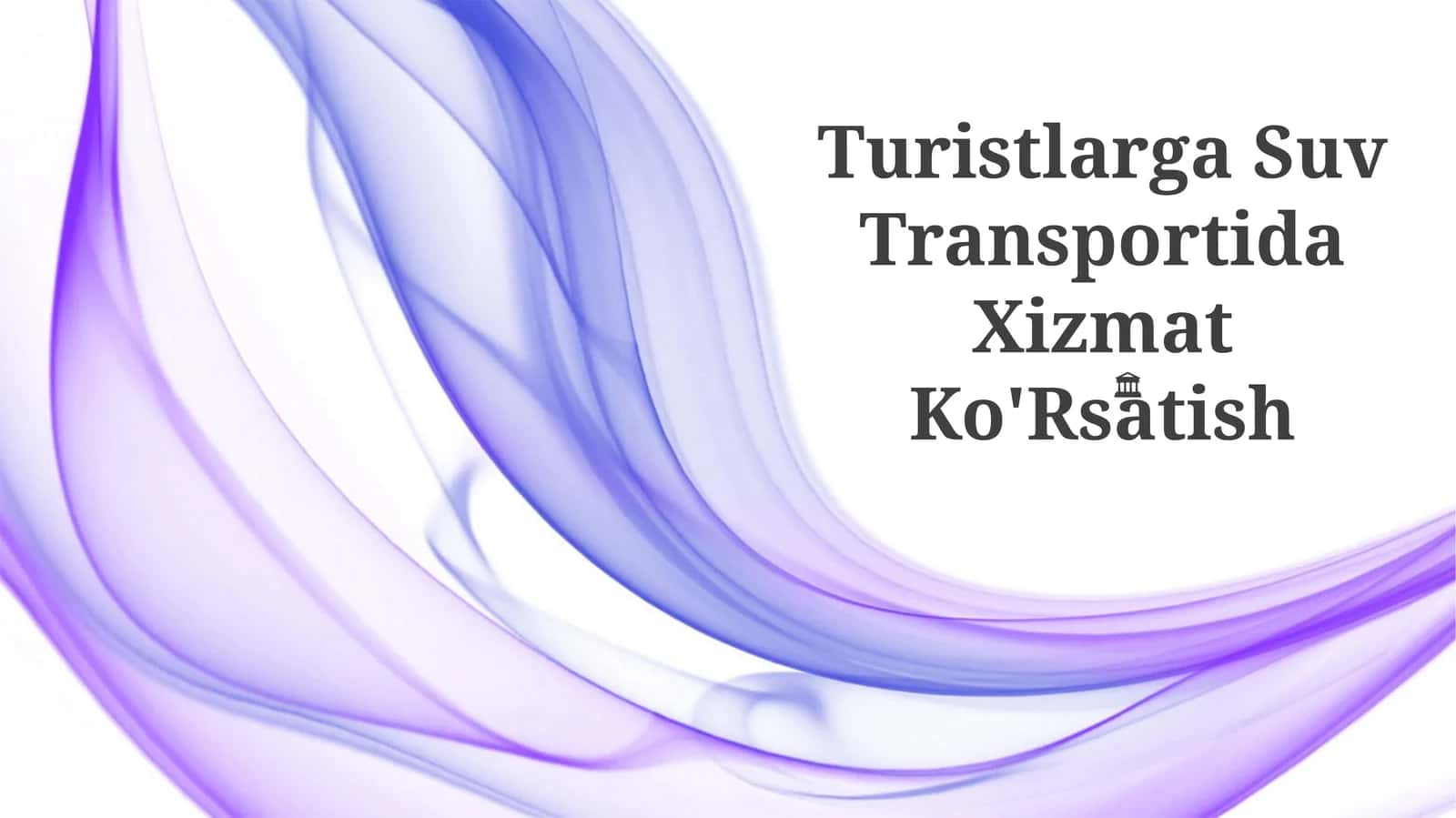 Turistlarga Suv Transportida Xizmat Ko'Rsatish 1