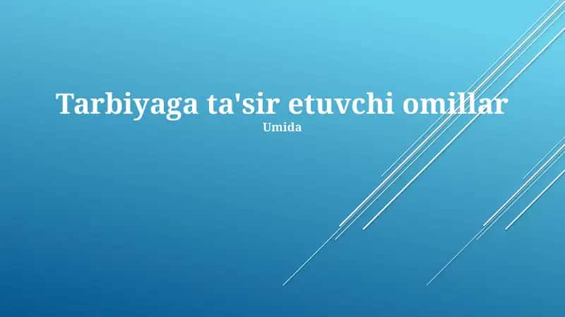 Tarbiyaga ta'sir etuvchi omillar 1