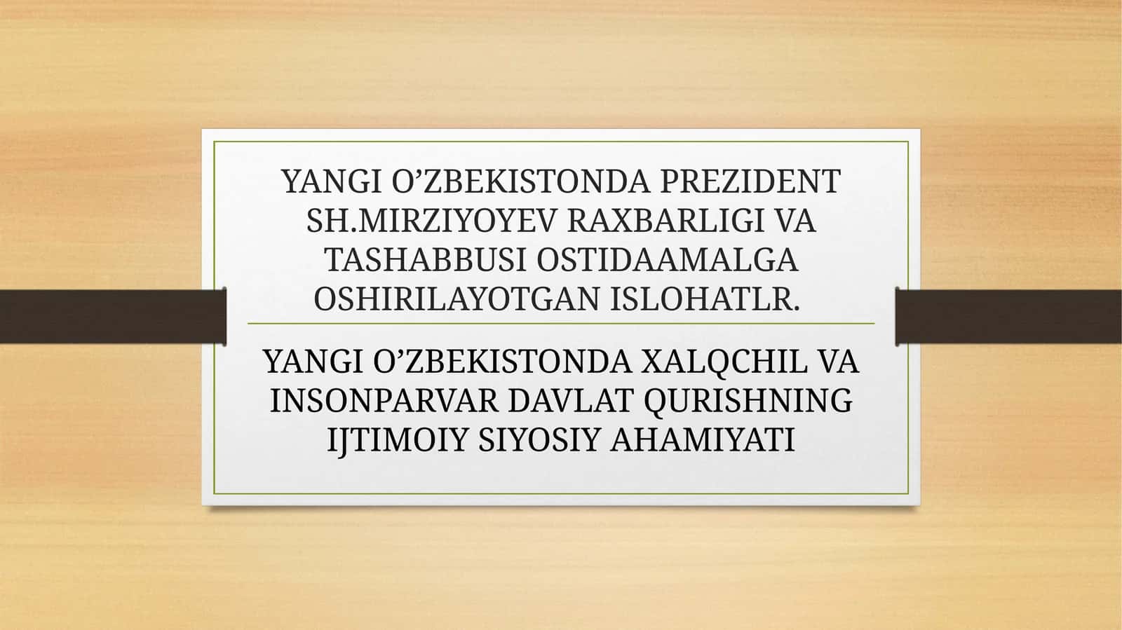 ANGI O’ZBEKISTONDA PREZIDENT SH.MIRZIYOYEV RAXBARLIGI VA TASHABBUSI OSTIDAAMALGA OSHIRILAYOTGAN ISLOHATLR. 1